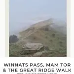 Pinterest image -Winnats Pass, Mam Tor and The Great Ridge Walk - The Wandering Wildflower