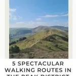 Pinterest Image for 5 Spectacular Walking Routes in the Peak District by The Wandering Wildflower