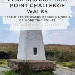 A Pinterest image for Peak District Walks with 2 or more Trig Points - Trig Points Walks - The Wandering Wildflower