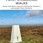 A Pinterest image for Peak District Walks with 2 or more Trig Points - Trig Points Walks - The Wandering Wildflower